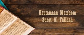 Keutamaan Dalam Membaca Surat Al-Fatihah